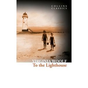 To the Lighthouse -- Virginia Woolf
